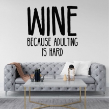 Frasi adesive in vinile vino perché adulta è dura